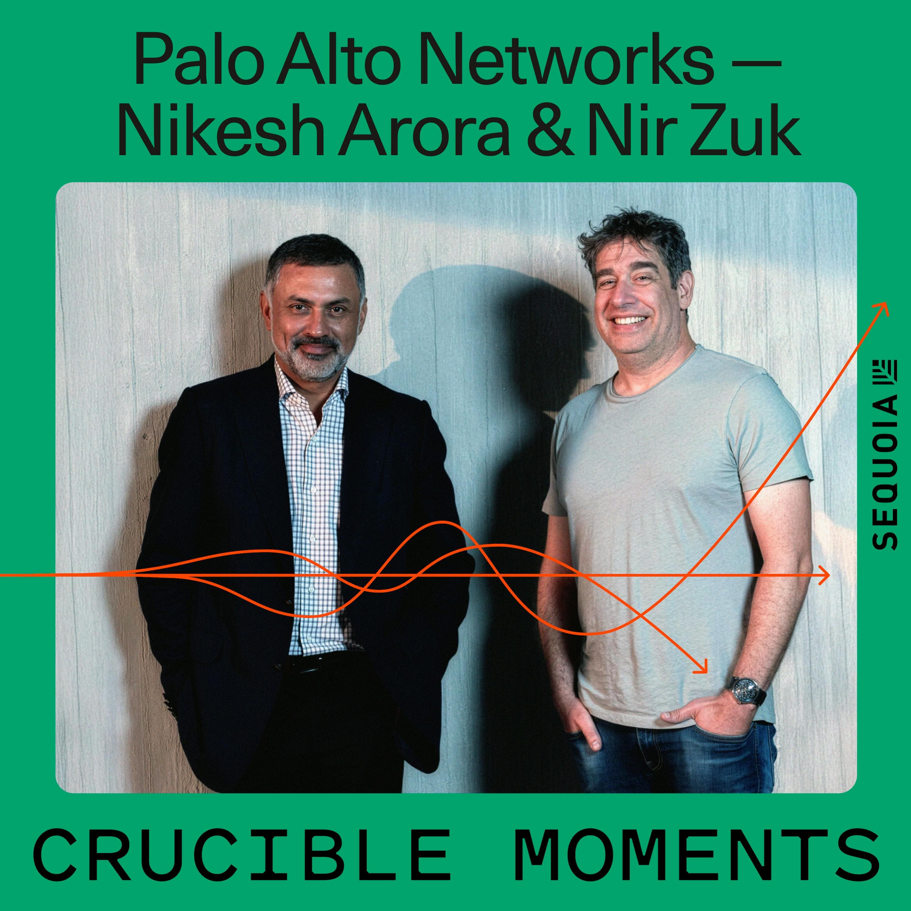 Palo Alto Networks ft Nir Zuk & Nikesh Arora - The Grudge That Transformed Cybersecurity
